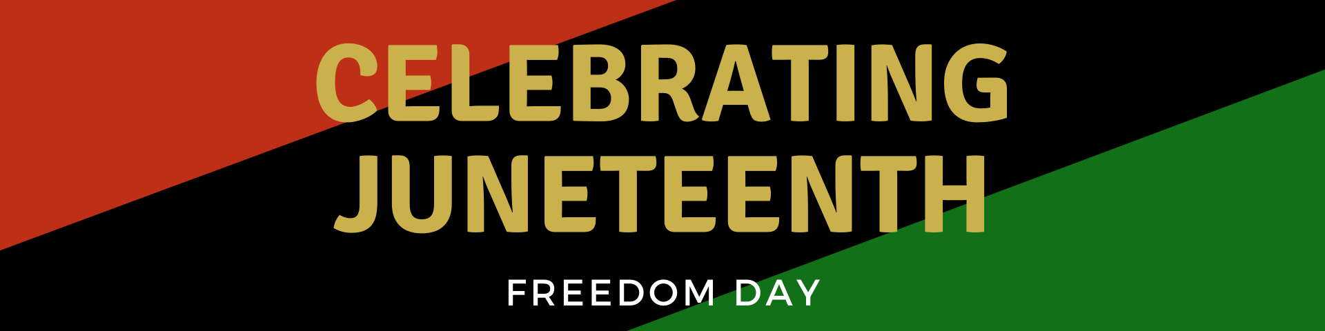 Yellow text reading "Celebrating Juneteenth: Freedom Day" over a red, black, and green background